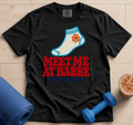 Meet me At Barre - T-Shirt