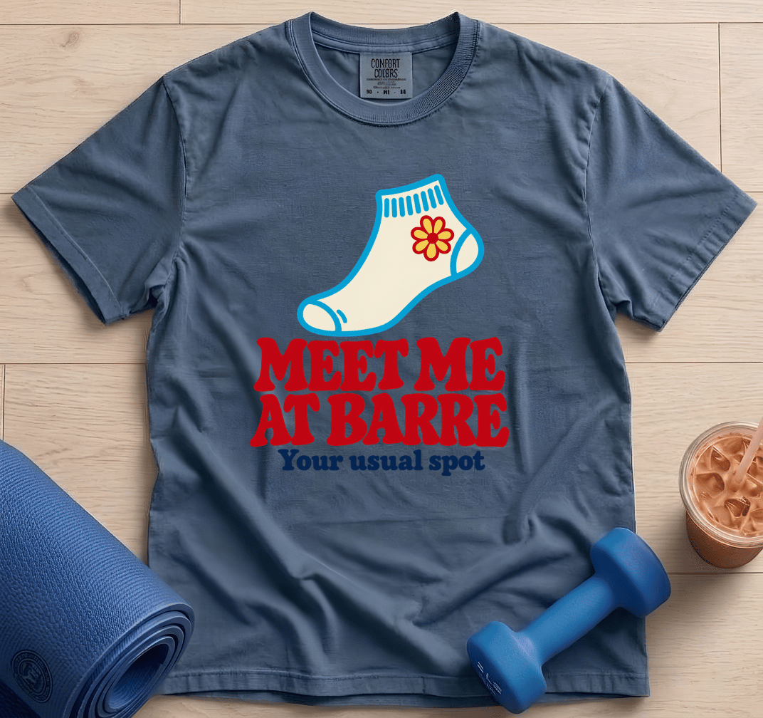 Meet me At Barre - T-Shirt