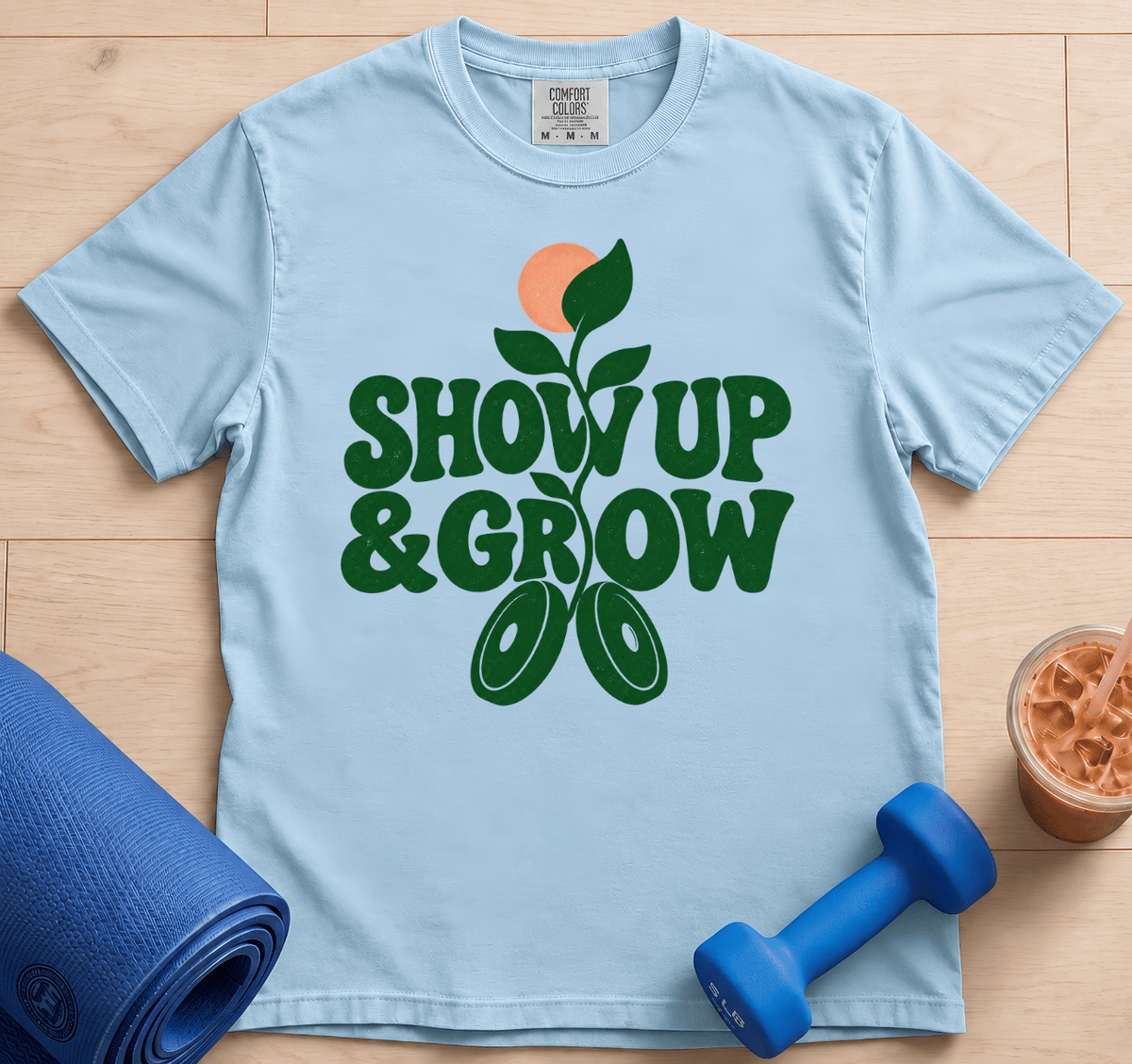 Show Up & Grow - T-Shirt